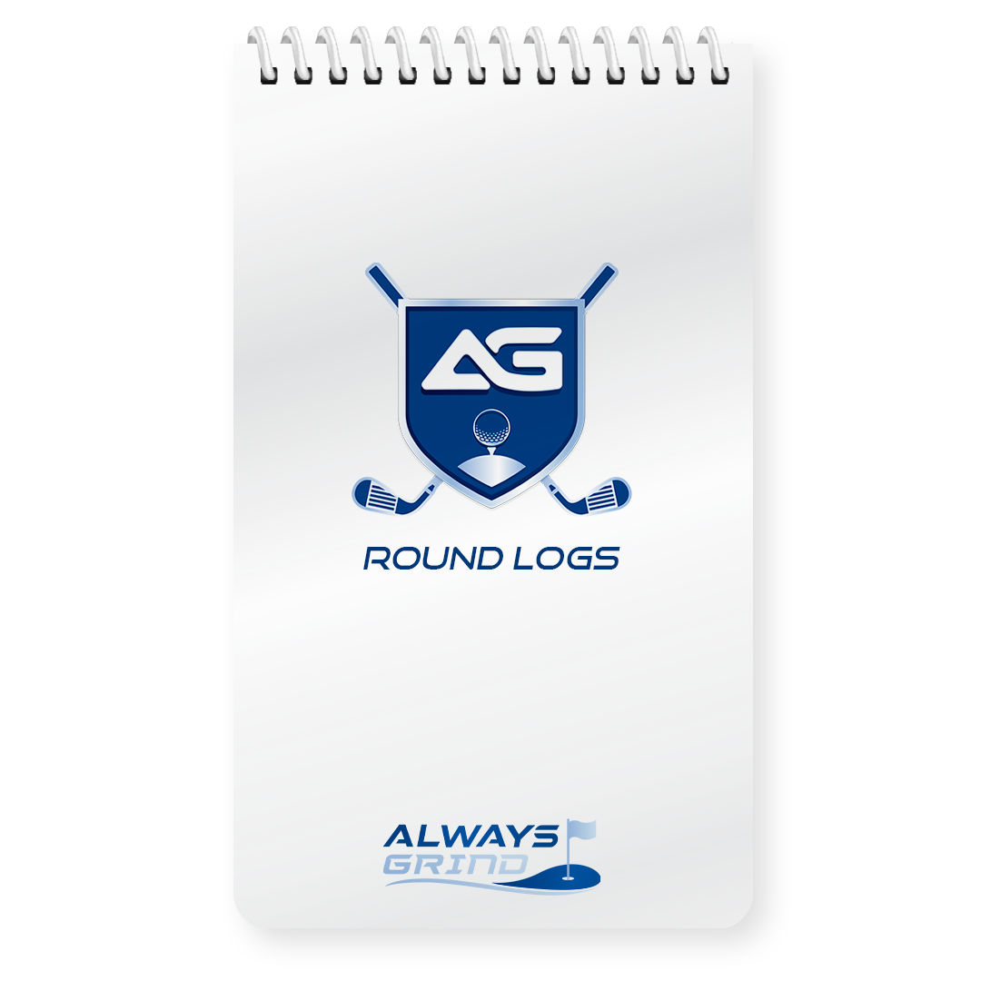 Always Grind Golf: Round Logs - Golf Notebook